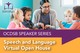 OCDSB Speaker Series: Speech and Language Virtual Open House