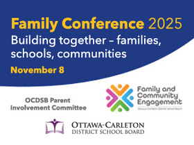 family conference november 8 2025 presented by the OCDSB parent involvement committee and family and community engagement