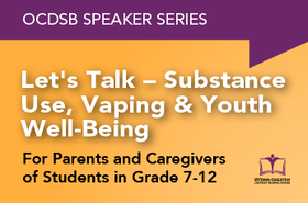 OCDSB Speaker Series: Let's Talk – Substance Use, Vaping & Youth Well-Bein